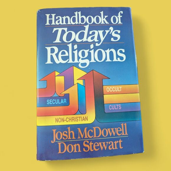Handbook of Todays Religions Josh McDowell Don Stewart Secular Occult Cults - Picture 1 of 3
